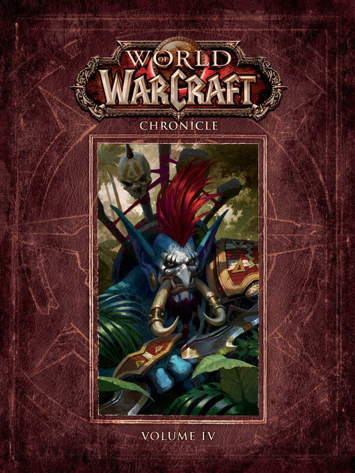 Title details for World of Warcraft Chronicle, Volume 4 by Matt Forbeck - Available